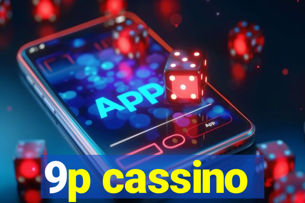 9p cassino